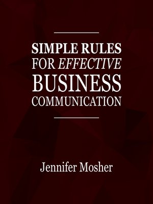 cover image of Simple Rules for Effective Business Communication